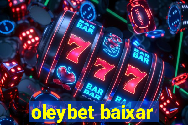 oleybet baixar